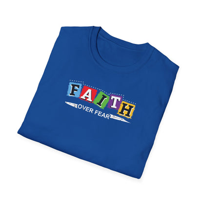 Faith Over Fear - Unisex Softstyle T-Shirt D-2