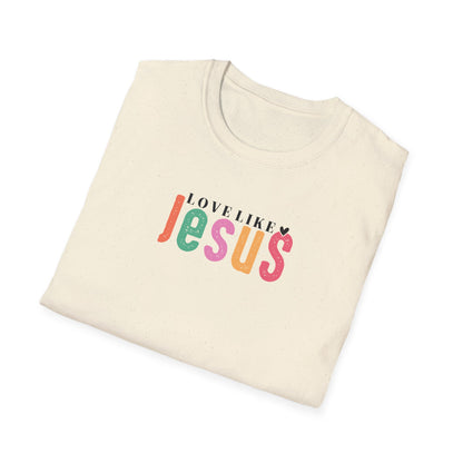 "Love Like Jesus" Unisex Softstyle T-Shirt