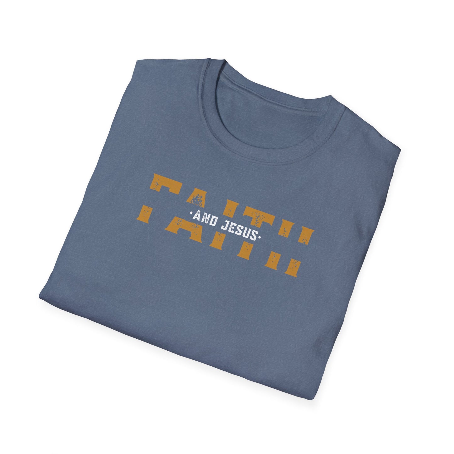 Faith and Jesus  Unisex Softstyle T-Shirt