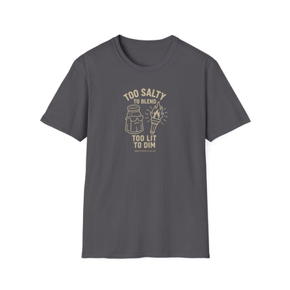 Too Salty Too LitUnisex Softstyle T-Shirt