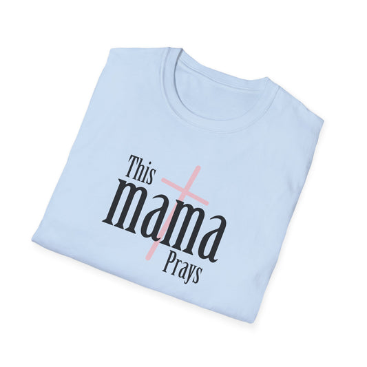 "This Mama Prays" T-Shirt