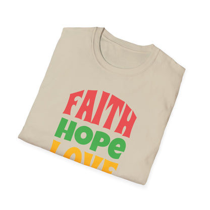 "Faith Hope Love" Unisex Softstyle T-Shirt