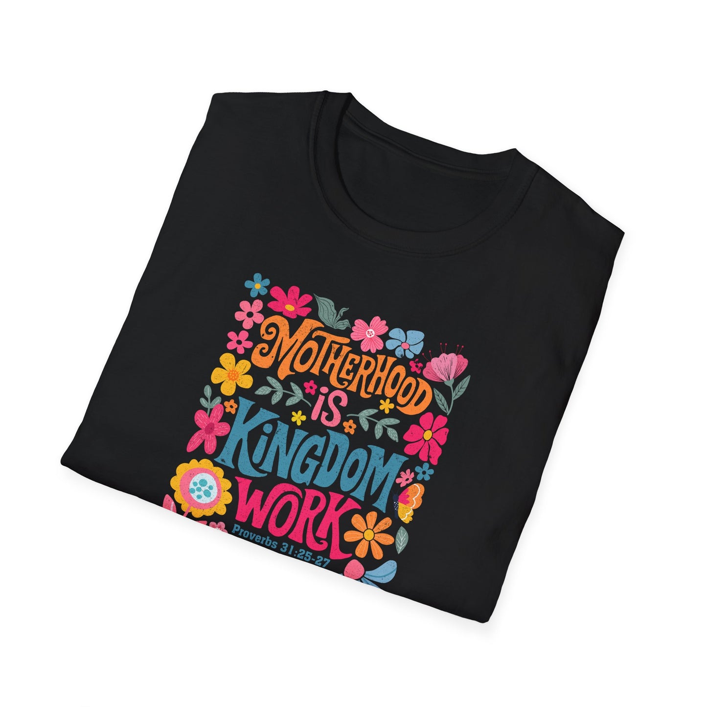 Motherhood is Kingdom Work Softstyle T-Shirt