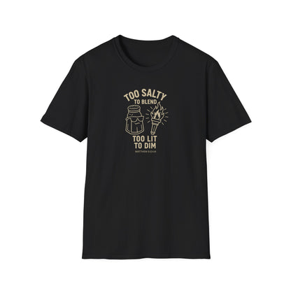 Too Salty Too LitUnisex Softstyle T-Shirt