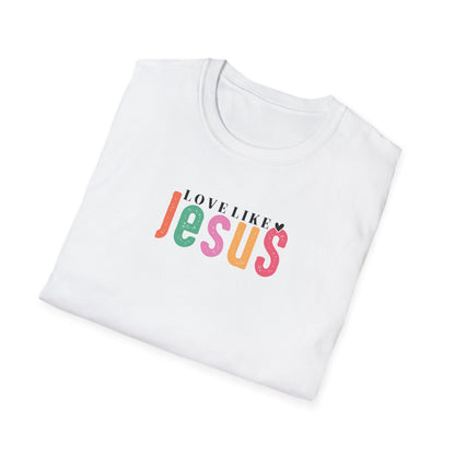 "Love Like Jesus" Unisex Softstyle T-Shirt