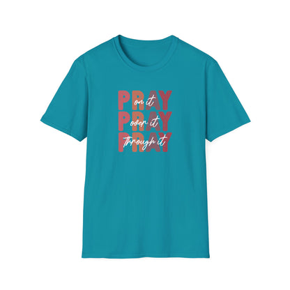 "Pray Over Under Through It" Unisex Softstyle T-Shirt