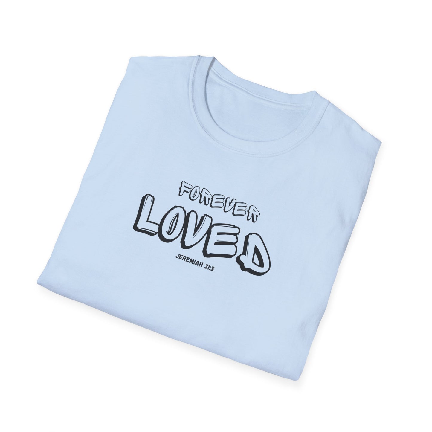 "Forever Loved" Unisex Softstyle T-Shirt