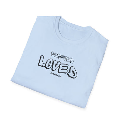 "Forever Loved" Unisex Softstyle T-Shirt