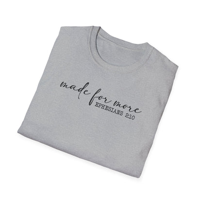 Made for More Unisex Softstyle T-Shirt