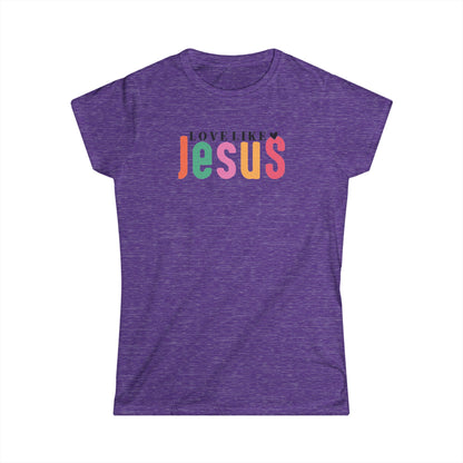 "Love Like Jesus" T-Shirt