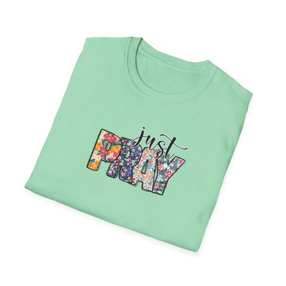 "Just Pray" Unisex Softstyle T-Shirt