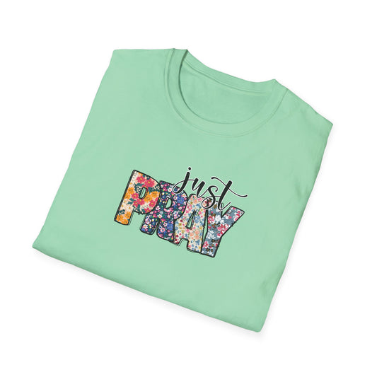 "Just Pray" Unisex Softstyle T-Shirt