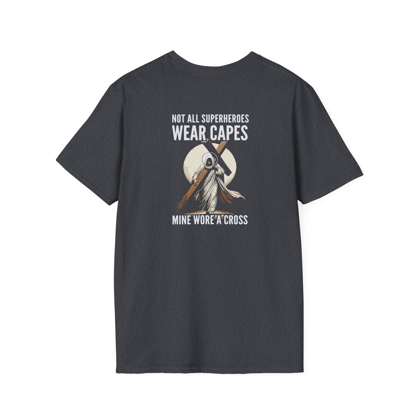 Not All Superheroes Wear Capes Unisex Softstyle T-Shirt