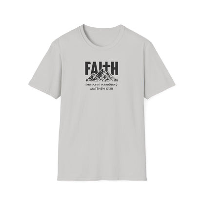 "Faith Can Move Mountains" Unisex Softstyle T-Shirt