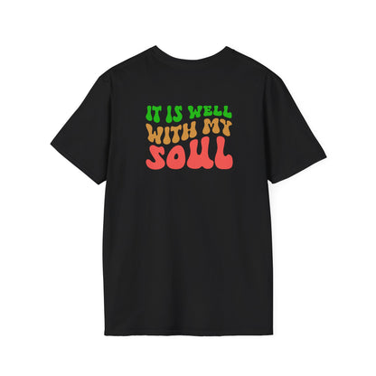 "It Is Well With My Soul" Back - Unisex Softstyle T-Shirt