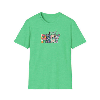 "Just Pray" Unisex Softstyle T-Shirt
