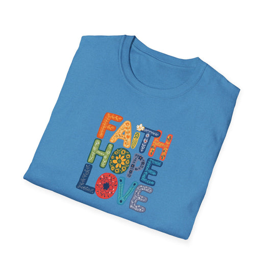 "Faith Hope Love" - Unisex Softstyle T-Shirt - Inspirational Graphic Tee