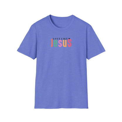 "Love Like Jesus" Unisex Softstyle T-Shirt