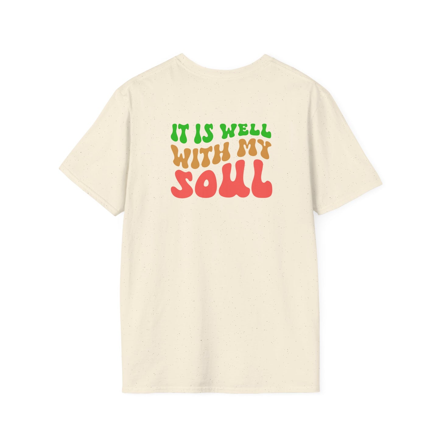 "It Is Well With My Soul" Back - Unisex Softstyle T-Shirt