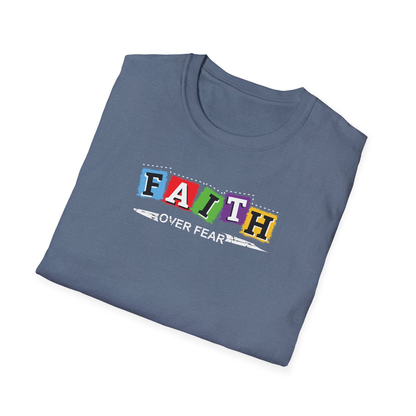 Faith Over Fear - Unisex Softstyle T-Shirt D-2