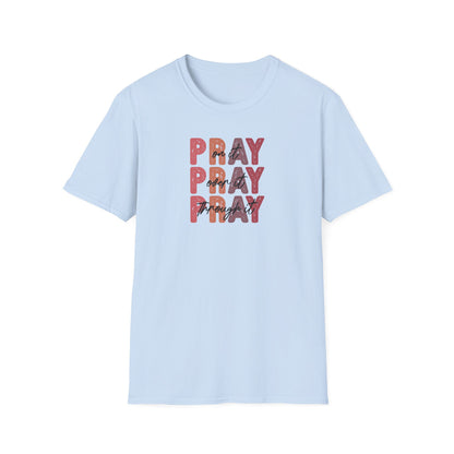 "Pray Over Under Through It" Unisex Softstyle T-Shirt