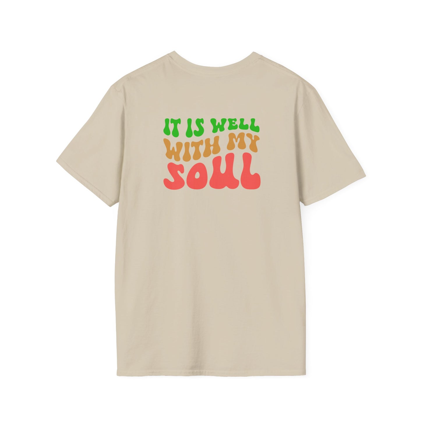 "It Is Well With My Soul" Back - Unisex Softstyle T-Shirt