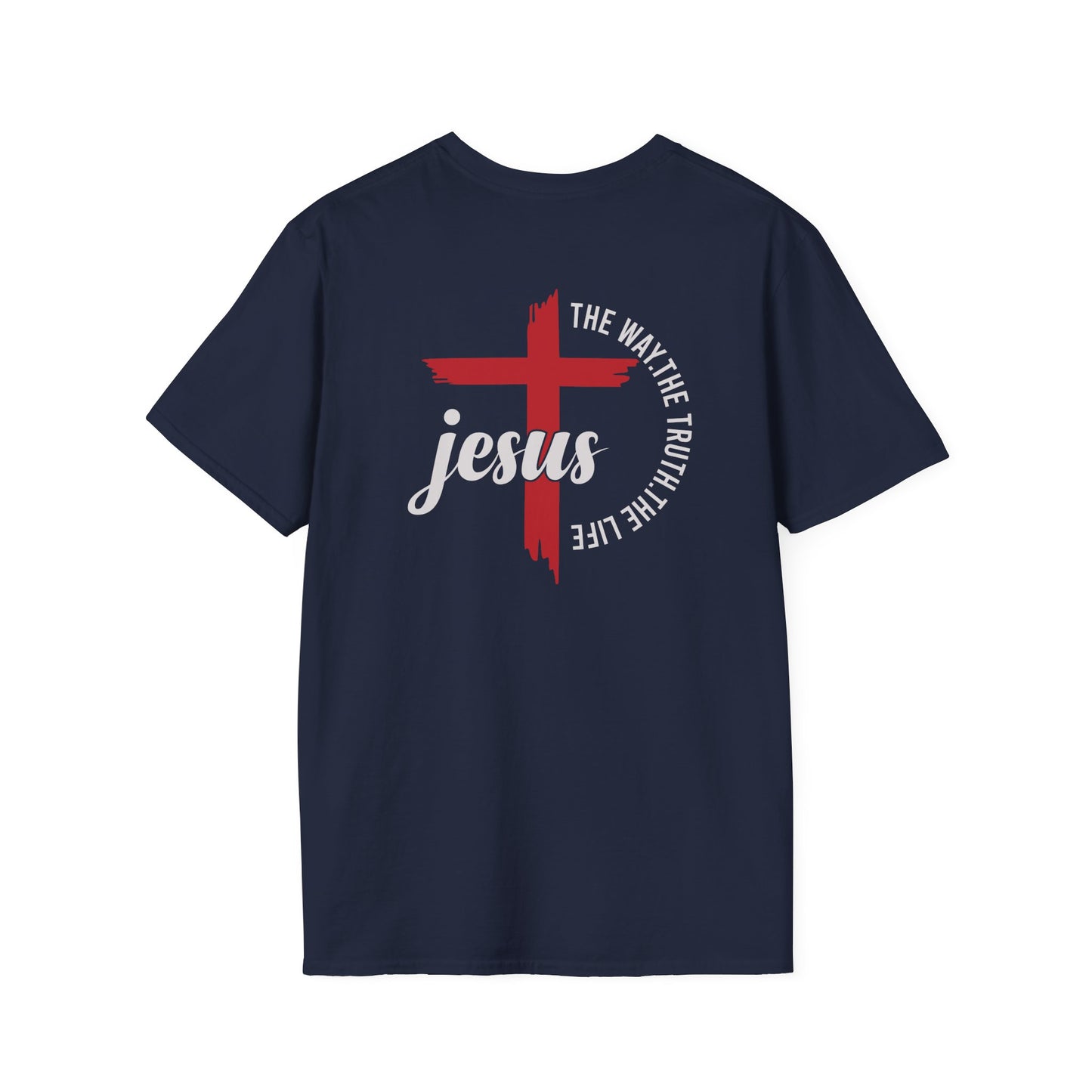 "Jesus The Way The Truth The Life"Unisex Softstyle T-Shirt