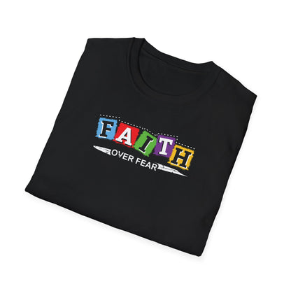 Faith Over Fear - Unisex Softstyle T-Shirt D-2