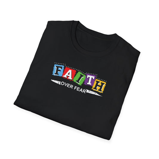 Faith Over Fear - Unisex Softstyle T-Shirt D-2