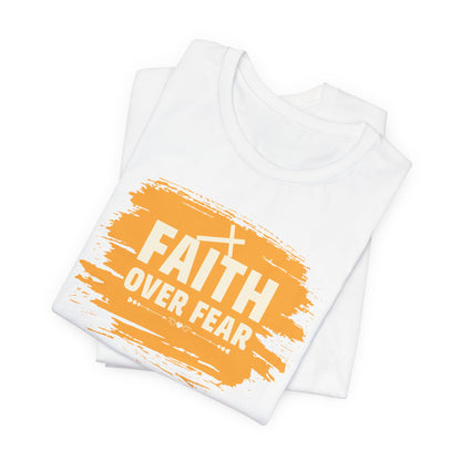 Faith Over Fear Orange Brush T-Shirt — Christian Inspirational Tee with Cross