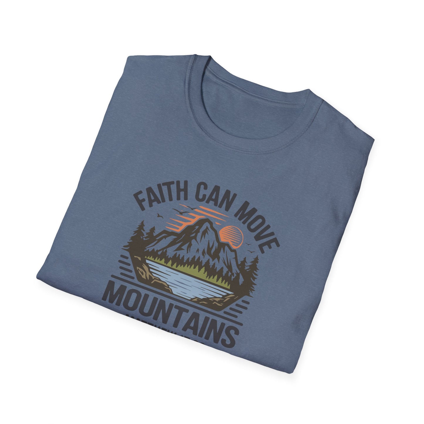 "Faith Can Move Mountains" D-1 Unisex Softstyle T-Shirt