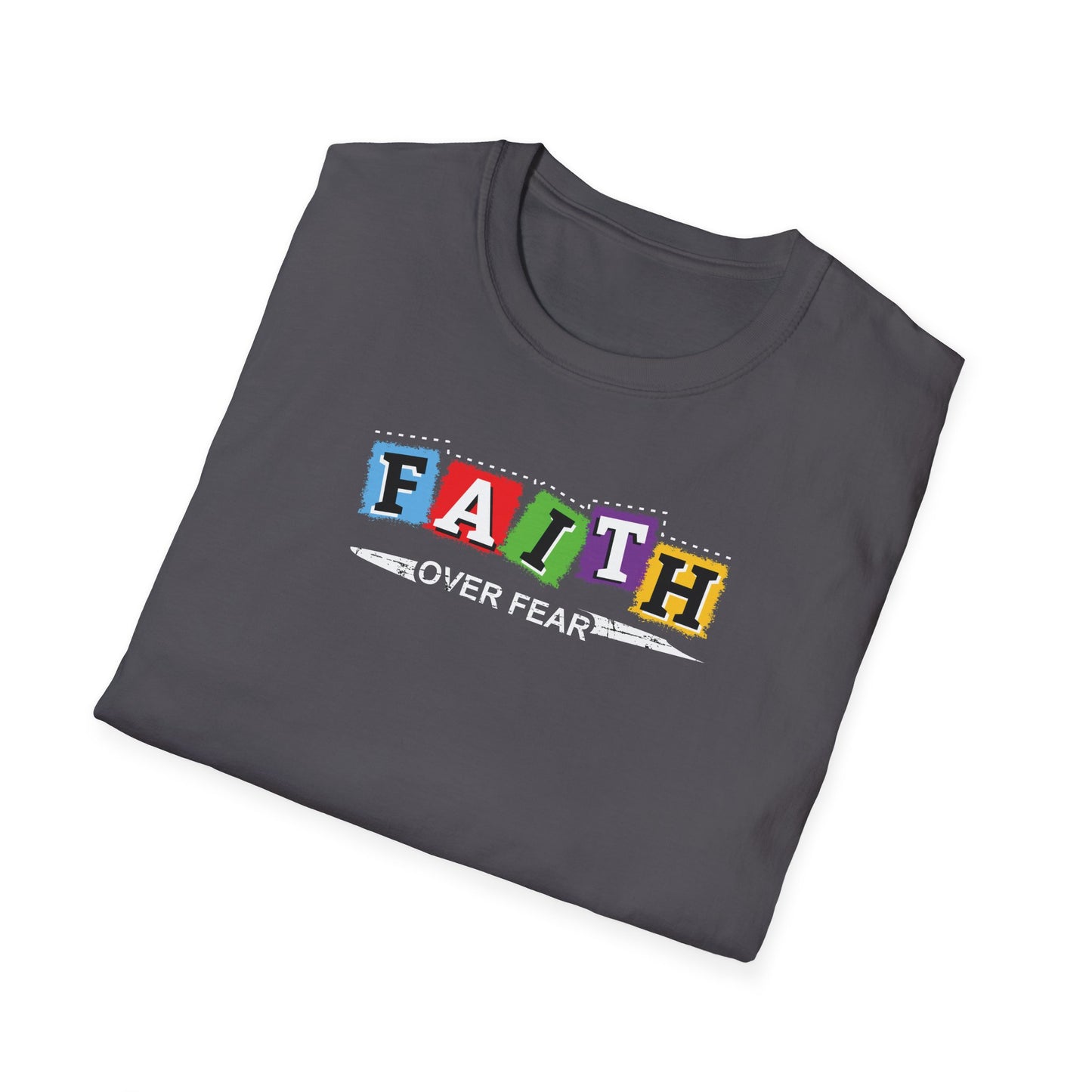 Faith Over Fear - Unisex Softstyle T-Shirt D-2
