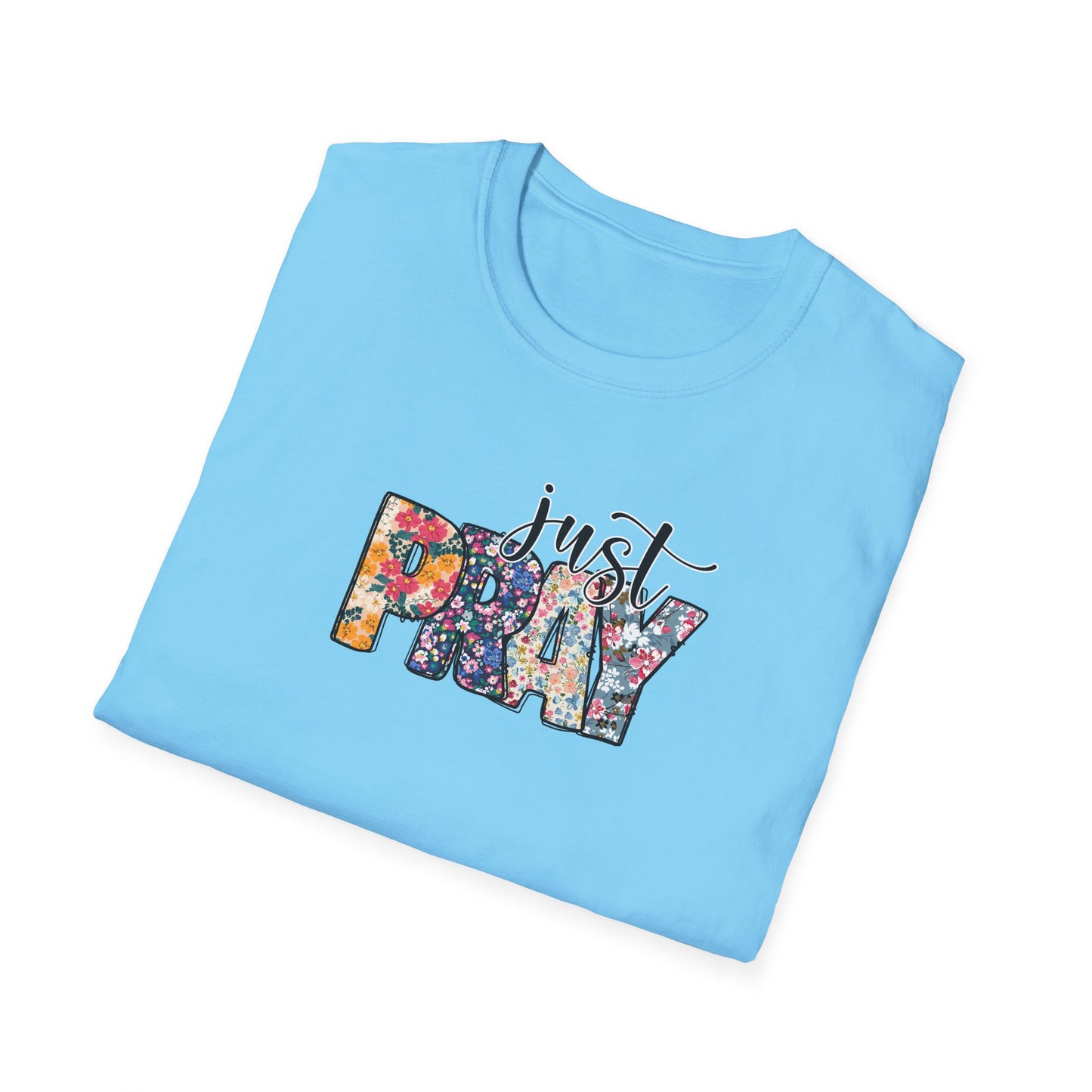 "Just Pray" Unisex Softstyle T-Shirt