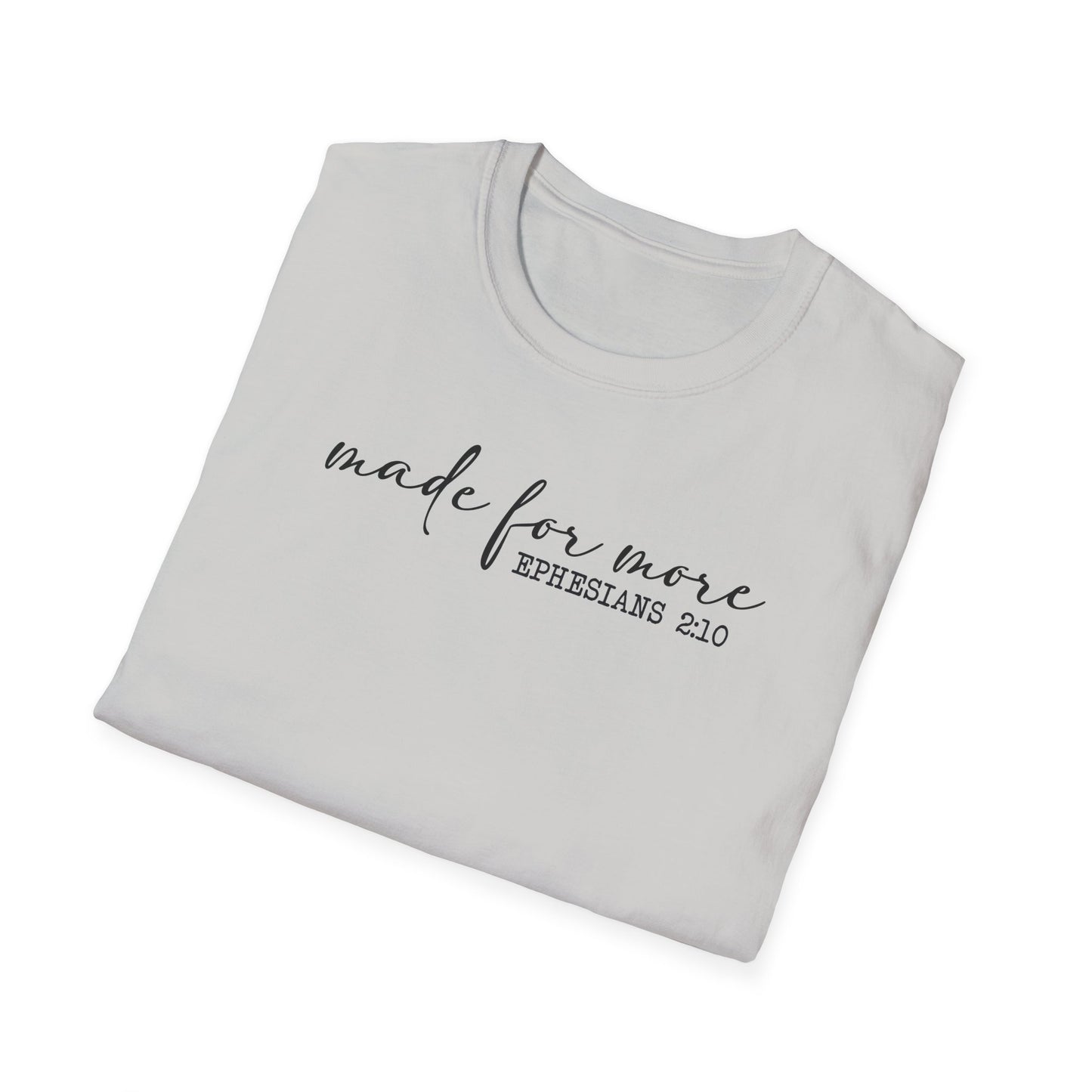 Made for More Unisex Softstyle T-Shirt