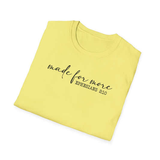 Made for More Unisex Softstyle T-Shirt