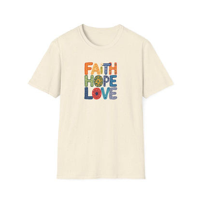 "Faith Hope Love" - Unisex Softstyle T-Shirt - Inspirational Graphic Tee