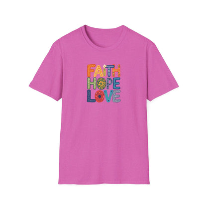 "Faith Hope Love" - Unisex Softstyle T-Shirt - Inspirational Graphic Tee