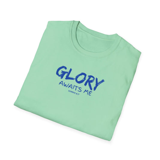 'Glory Awaits Me' Softstyle T-Shirt – Unisex Inspirational Tee for Everyday Wear