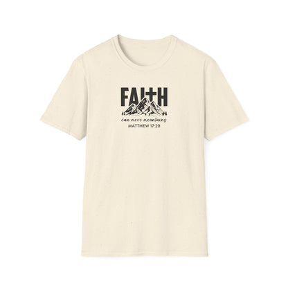 "Faith Can Move Mountains" Unisex Softstyle T-Shirt