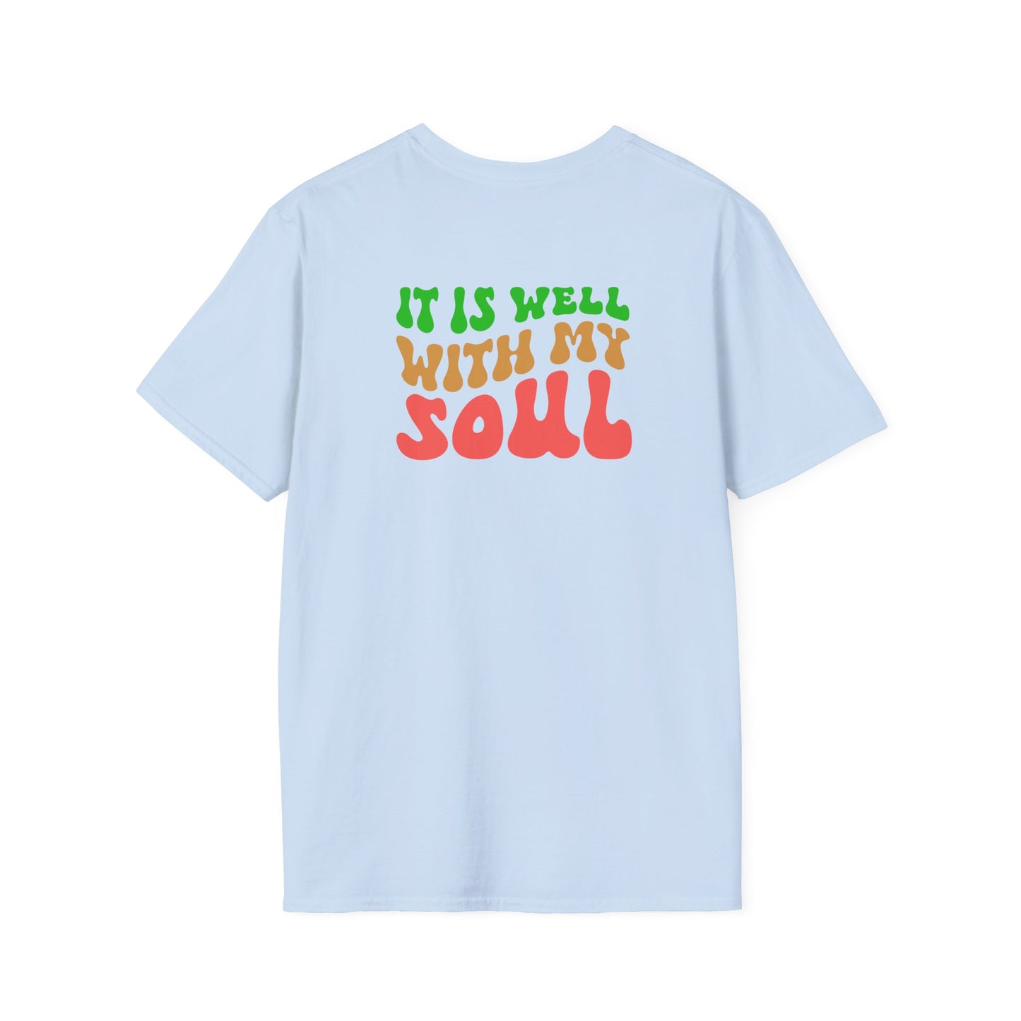 "It Is Well With My Soul" Back - Unisex Softstyle T-Shirt