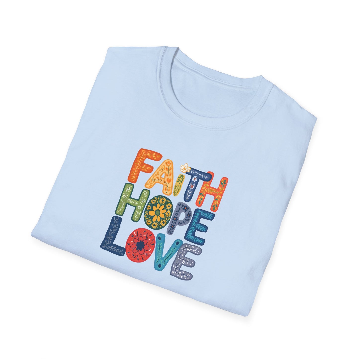 "Faith Hope Love" - Unisex Softstyle T-Shirt - Inspirational Graphic Tee