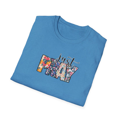 "Just Pray" Unisex Softstyle T-Shirt