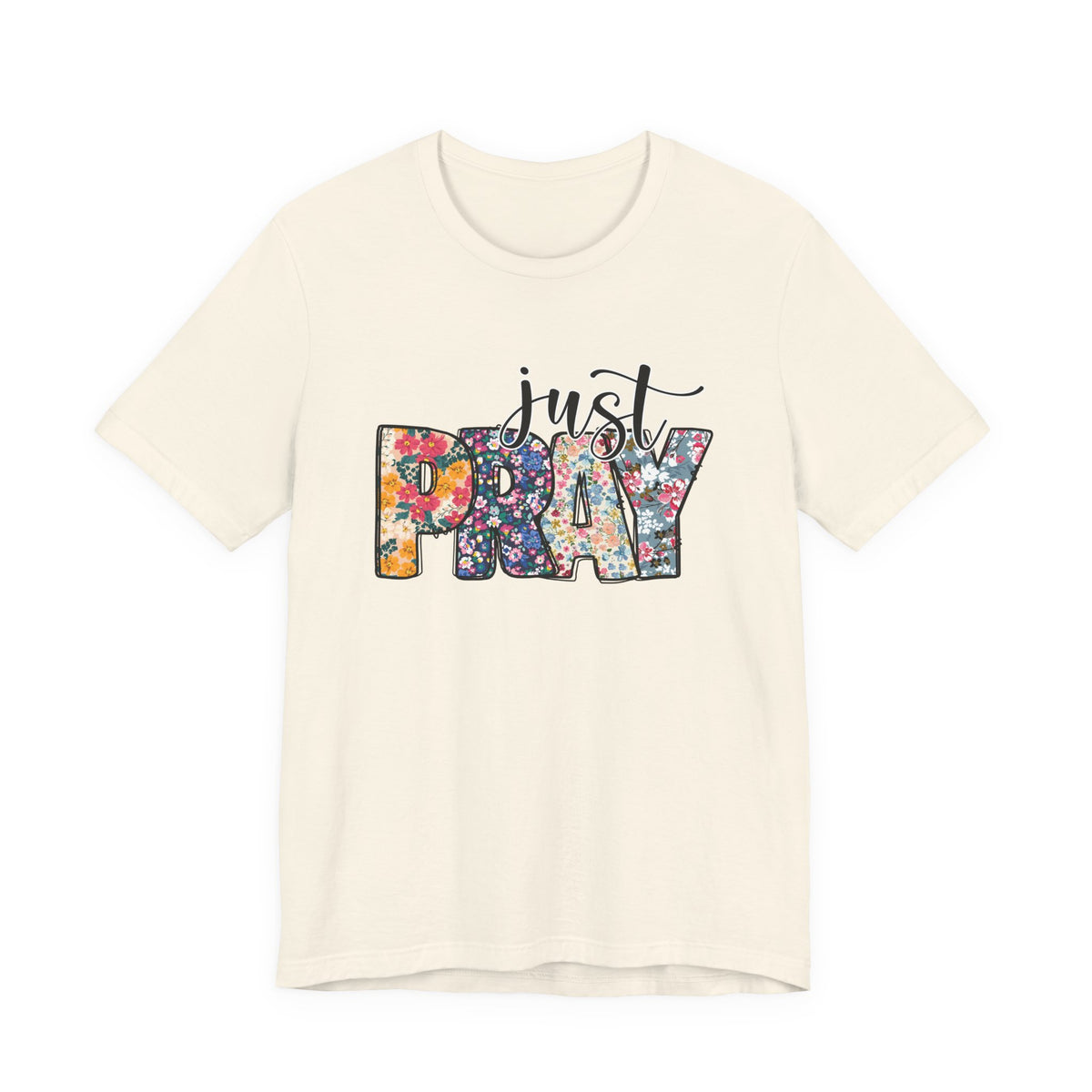 "Just Pray" Floral T-Shirt — Inspirational Faith Tee