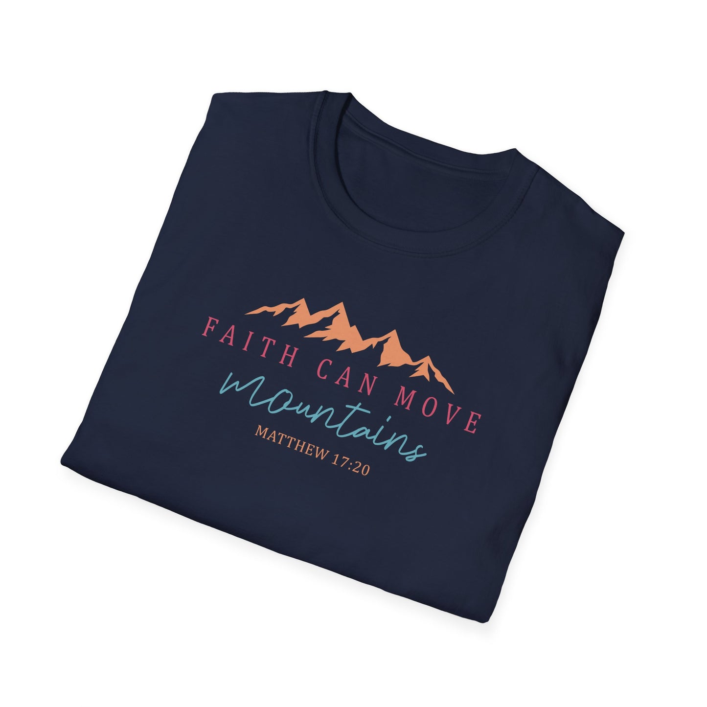 Faith Can Move Mountains Unisex Softstyle T-Shirt