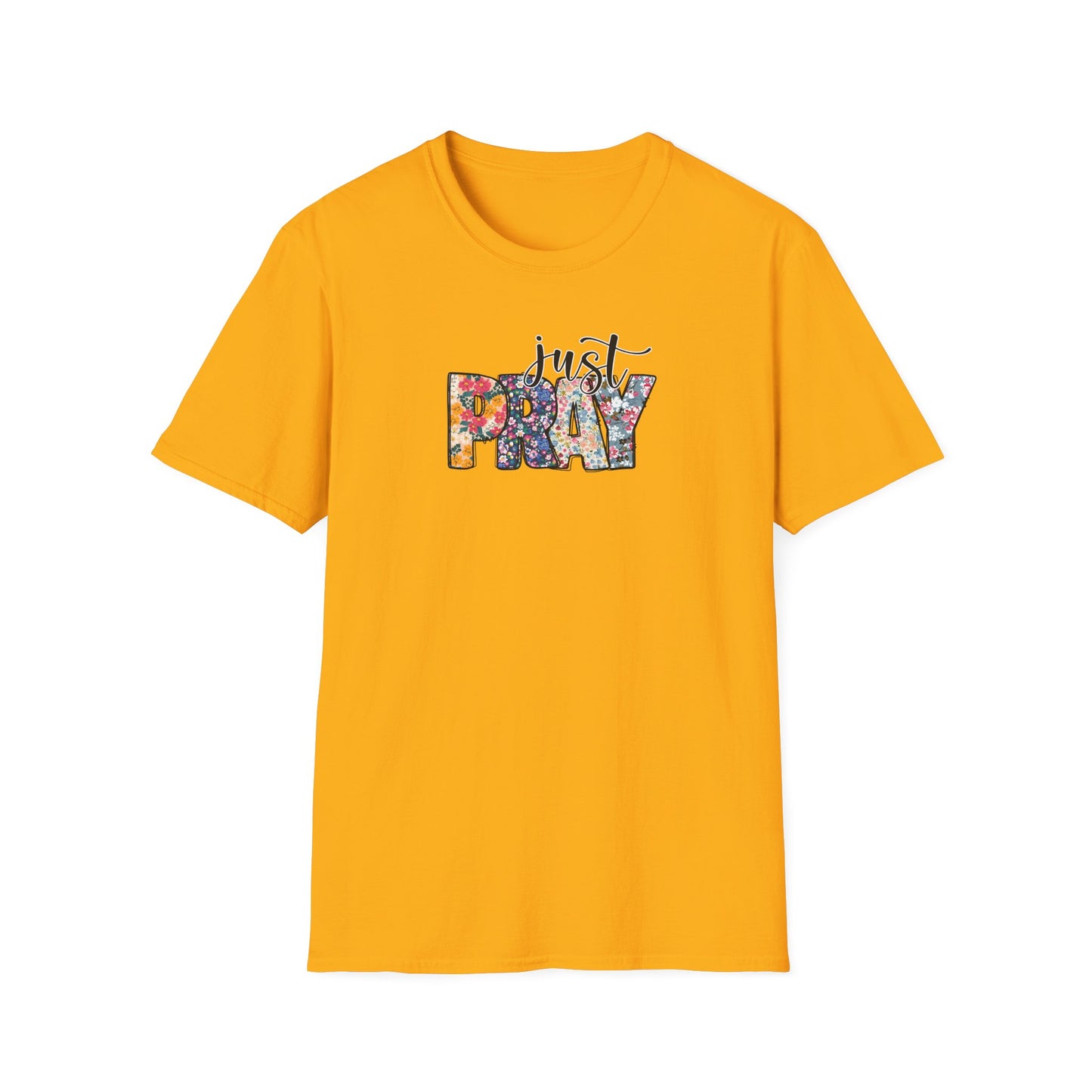 "Just Pray" Unisex Softstyle T-Shirt