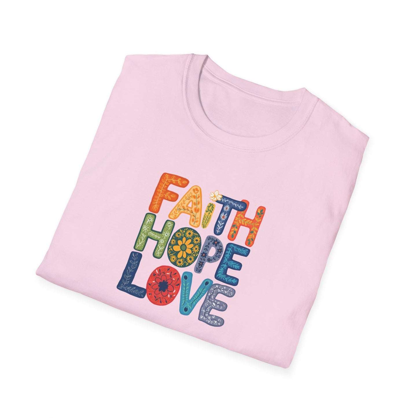 "Faith Hope Love" - Unisex Softstyle T-Shirt - Inspirational Graphic Tee