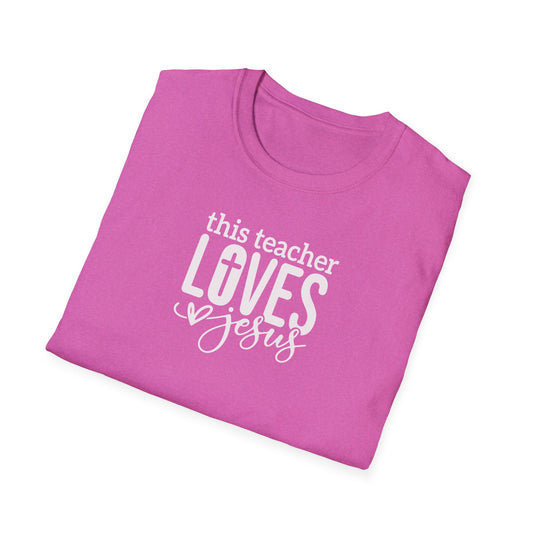 "This Teacher Loves Jesus" Unisex Softstyle T-Shirt