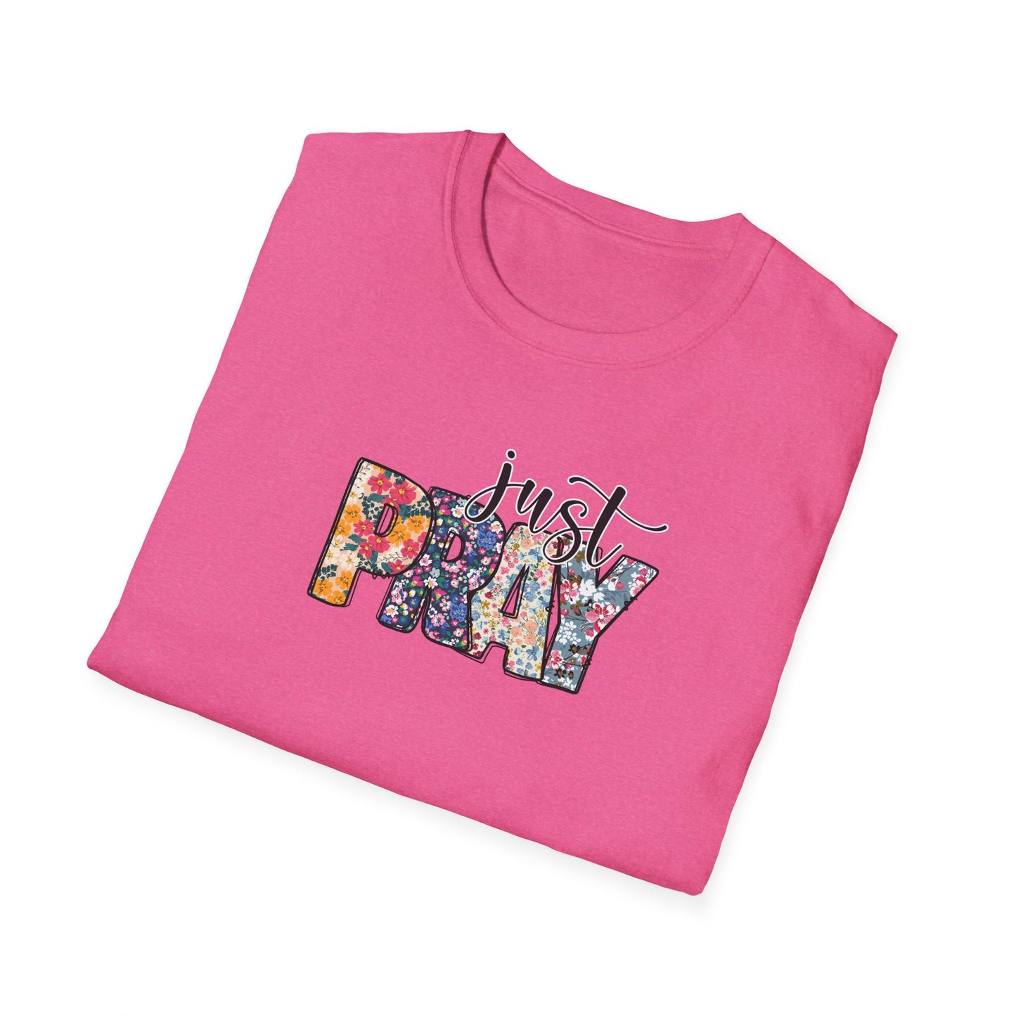 "Just Pray" Unisex Softstyle T-Shirt