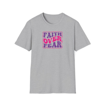 "Faith Over Fear" Groovy Unisex Softstyle T-Shirt