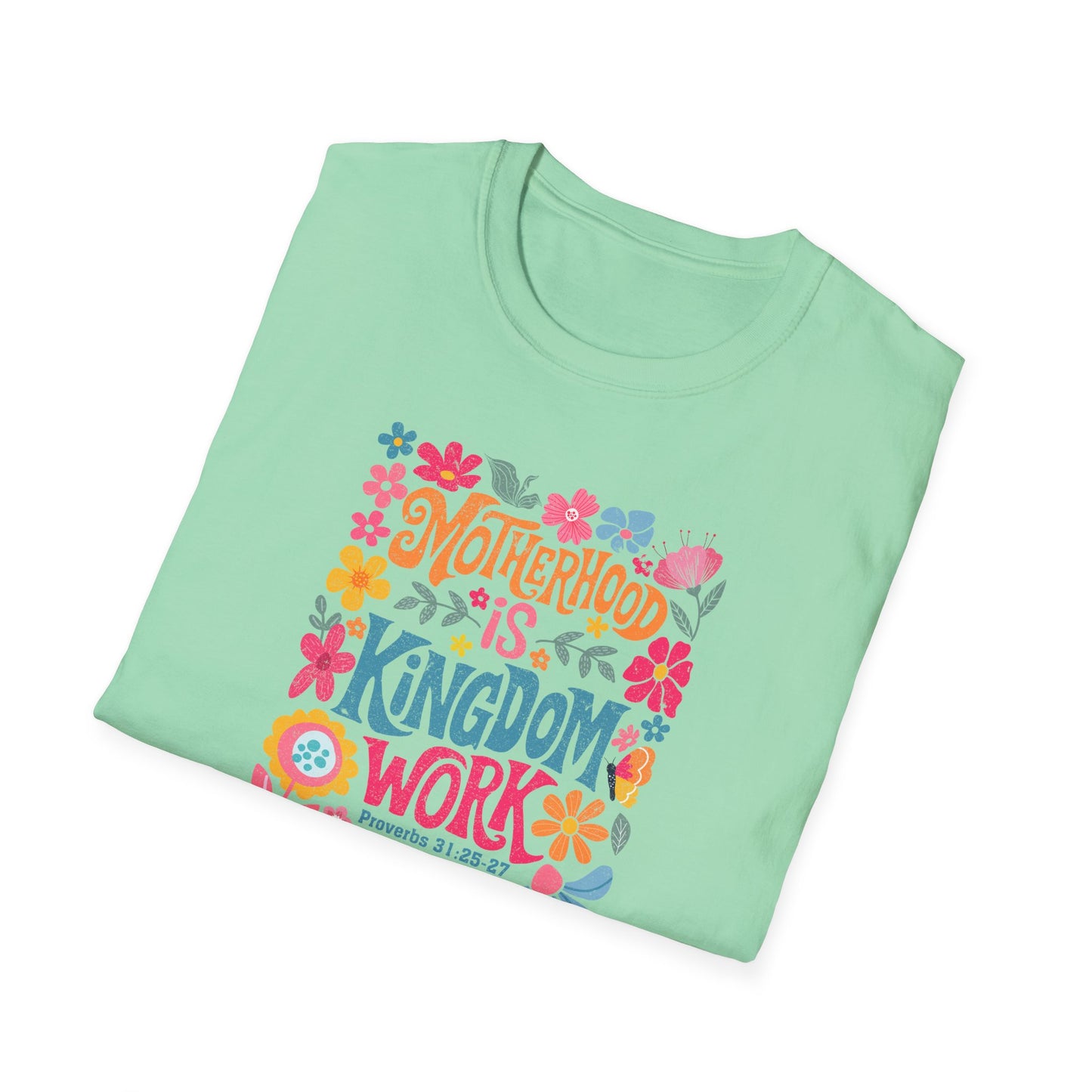 Motherhood is Kingdom Work Softstyle T-Shirt